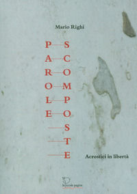 9788899171131 - Parole scomposte. Acrostici in libertà
