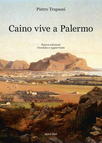9788899176617 - Caino vive a Palermo. Nuova ediz.
