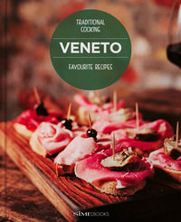 9788899180867 - Veneto. Favourite recipes. Traditional Cooking