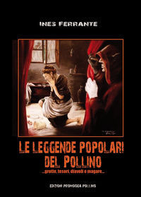 9788899204037 - Le leggende popolari del Pollino. Vol. 1: ...Grotte, tesori, diavoli e magare...
