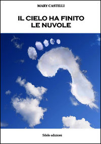 9788899220136 - Il cielo ha finito le nuvole