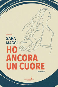 9788899233747 - Ho ancora un cuore
