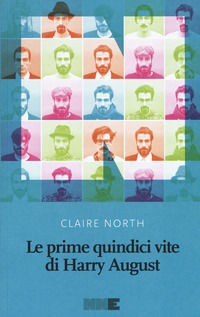 9788899253721 - Le prime quindici vite di Harry August. Nuova ediz.