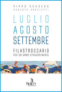 9788899268374 - Luglio Agosto Settembre. Filastroccario per un anno straordinario