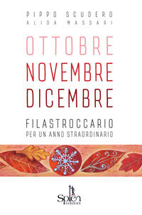 9788899268398 - Ottobre Novembre Dicembre. Filastroccario per un anno straordinario. Ediz. per la scuola
