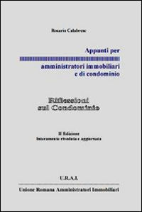 9788899273040 - Appunti per amministratori immobiliari e di condominio. Riflessioni sul condominio