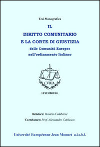 9788899273088 - Il diritto comunitario e la Corte di Giustizia Europea