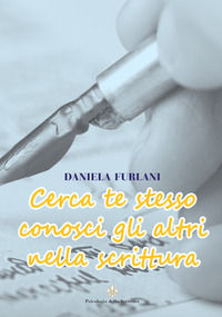 9788899278250 - Cerca te stesso conosci gli altri nella scrittura