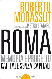 9788899290054 - Roma senza capitale. La crisi del Campidoglio