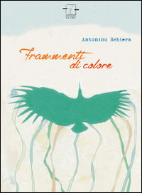 9788899291259 - Frammenti di colore
