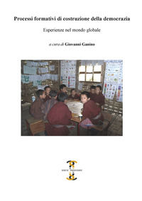 9788899302122 - Processi formativi di costruzione della democrazia. Esperienze nel mondo globale