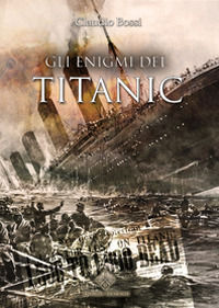 9788899303310 - Gli enigmi del Titanic