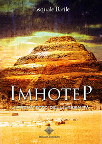 9788899303426 - Imhotep. L'architetto dell'eternità