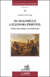 9788899306366 - Da Masaniello a Eleonora Pimentel. Napoli tra storia e letteratura