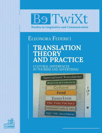 9788899306632 - Translation theory and practice. Cultural differences in tourism and advertising