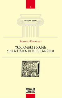 9788899306878 - Tra amori e armi: sulla lirica di Luigi Tansillo