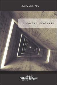 9788899317232 - La decima profezia