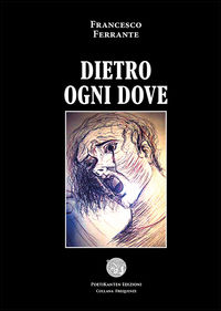 9788899325152 - Dietro ogni dove
