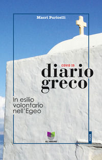 9788899332891 - Diario greco. In esilio volontario nell'Egeo