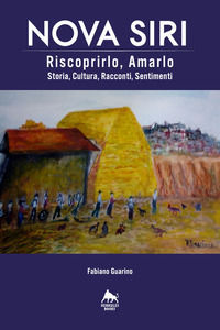 9788899333836 - Nova Siri. Riscoprirlo, amarlo. Storia, cultura, racconti, sentimenti