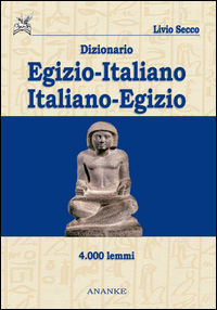 9788899334123 - Dizionario egizio-italiano italiano-egizio 4000 lemmi