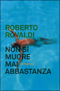 9788899342227 - Non si muore mai abbastanza
