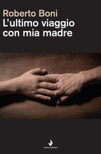 9788899342548 - L'ultimo viaggio con mia madre