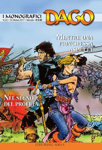 9788899350727 - I monografici Dago. Vol. 22: Mentre una principessa aspetta-Nel segno del profeta