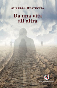 9788899364717 - Da una vita all'altra