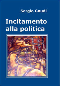9788899365233 - Incitamento alla politica
