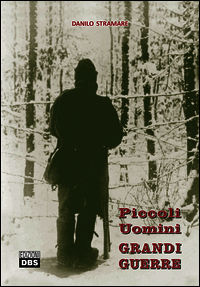 9788899369132 - Piccoli uomini grande guerre