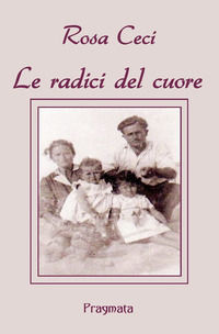 9788899373764 - Le radici del cuore