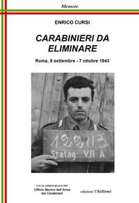 9788899374167 - Carabinieri da eliminare. Roma, 8 settembre-7 ottobre 1943