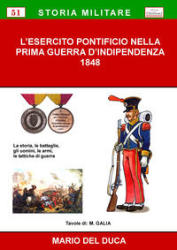 9788899374358 - L'esercito pontificio nella prima guerra d'indipendenza, 1848. Ediz. per la scuola