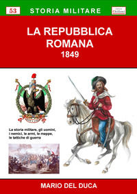 9788899374518 - La Repubblica Romana 1849