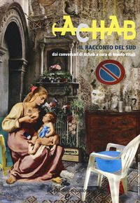 9788899381295 - Il racconto del Sud dai conversari di Achab