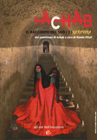 9788899381547 - Il racconto del Sud dai conversari di Achab. Vol. 3: La favola