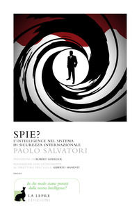 9788899389291 - Spie? L'Intelligence nel sistema di sicurezza internazionale