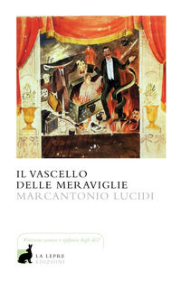 9788899389413 - Il vascello delle meraviglie