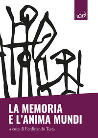 9788899392246 - La memoria e l'anima mundi. Ai margini tra vita e morte