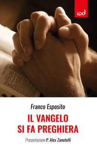 9788899392376 - Il vangelo si fa preghiera