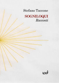 9788899392482 - Sogniloqui. Racconti