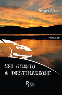 9788899399283 - Sei giunto a destinazione