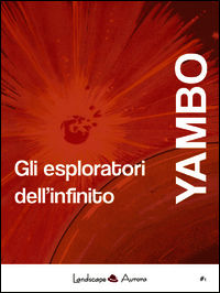 9788899403027 - Gli esploratori dell'infinito