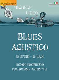 9788899405625 - Blues acustico. Metodo progressivo per chitarra fingerstyle