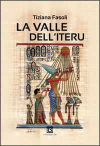 9788899425234 - La valle dell'Iteru