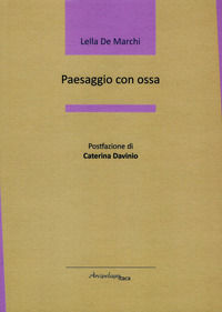 9788899429287 - Paesaggio con ossa
