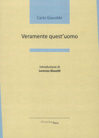 9788899429454 - Veramente quest'uomo