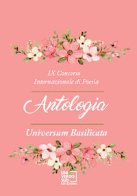 9788899432812 - 9° Concorso internazionale di poesia «Universum Basilicata». Antologia
