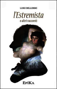9788899436124 - L'estremista e altri racconti